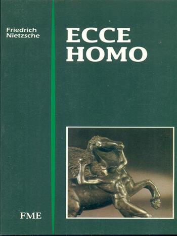 Ecce homo - Friedrich Nietzsche - Libro Casa del Libro 1991, Filo di Arianna | Libraccio.it