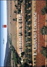 Il granaio lorenese della fattoria granducale di Alberese in Maremma  - Libro Nardini 2010, Le arti e la storia | Libraccio.it