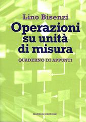 Operazioni su unità di misura. Quaderno di appunti