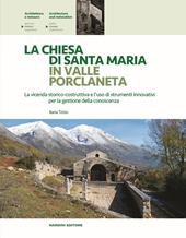 La chiesa di Santa Maria in Valle Porclaneta. La vicenda storico-costruttiva e l'uso di strumenti innovativi per la gestione della conoscenza