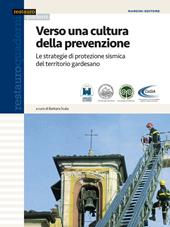 Verso una cultura della prevenzione. Le strategie di protezione sismica del territorio gardesano