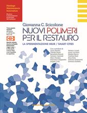 Nuovi polimeri per il restauro. La sperimentazione MIUR/Smart Cities