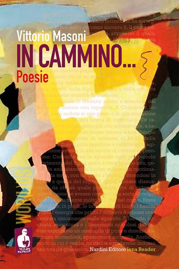 In cammino... - Vittorio Masoni - Libro Nardini 2020, Iena reader | Libraccio.it