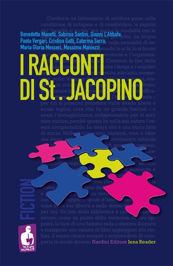 I racconti di St. Jacopino - Bendetta Manetti, Sabrina Santini, Gianni L'Abbate - Libro Nardini 2015, Iena reader | Libraccio.it