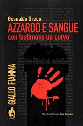 Azzardo e sangue con testimone e un corvo