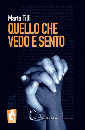 Quello che vedo e sento - Marta Tilli - Libro Nardini 2017, Iena reader | Libraccio.it