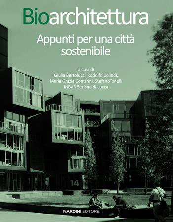 Bioarchitettura. Appunti per una città sostenibile  - Libro Nardini 2020 | Libraccio.it