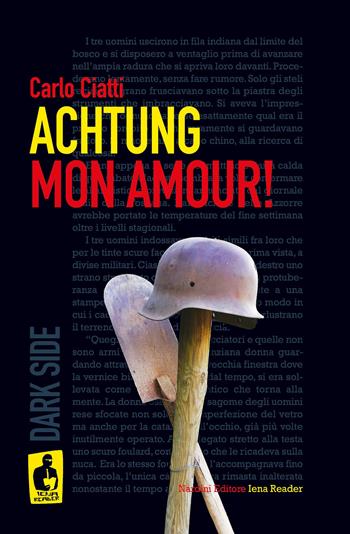 Achtung mon amour! - Carlo Ciatti - Libro Nardini 2021, Iena reader | Libraccio.it