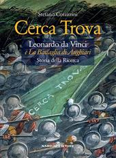 Cerca trova. Leonardo da Vinci e «La battaglia di Anghiari». Storia della ricerca