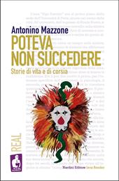 Poteva non succedere. Storie di vita e di corsia