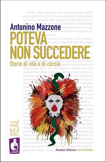Poteva non succedere. Storie di vita e di corsia - Antonino Mazzone - Libro Nardini 2022, Iena reader | Libraccio.it
