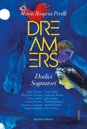 Dreamers. Dodici sognatori - Maria Rosaria Perilli - Libro Nardini 2022, Stories | Libraccio.it