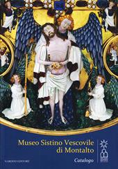 Museo Sistino Vescovile di Montalto. Ediz. illustrata