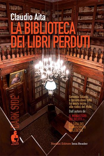 La biblioteca dei libri perduti - Claudio Aita - Libro Nardini 2022, Iena reader | Libraccio.it