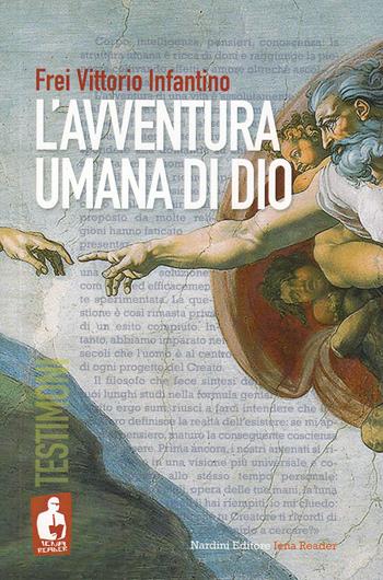 L' avventura umana di Dio - Vittorio Infantino Frei - Libro Nardini 2019, Iena reader | Libraccio.it