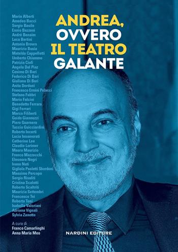 Andrea, ovvero il teatro elegante  - Libro Nardini 2023, La scena fiorentina | Libraccio.it