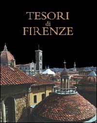 Tesori di Firenze  - Libro Nardini 1998, Tesori di città | Libraccio.it