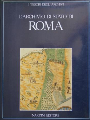 L'archivio di Stato di Roma  - Libro Nardini 1994, I tesori degli archivi | Libraccio.it