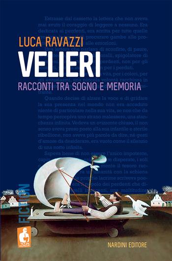 Velieri. Racconti tra sogno e memoria - Luca Ravazzi - Libro Nardini 2023, Iena reader | Libraccio.it