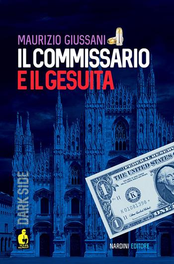 Il commissario e il gesuita - Maurizio Giussani - Libro Nardini 2024, Iena reader. Dark Side | Libraccio.it