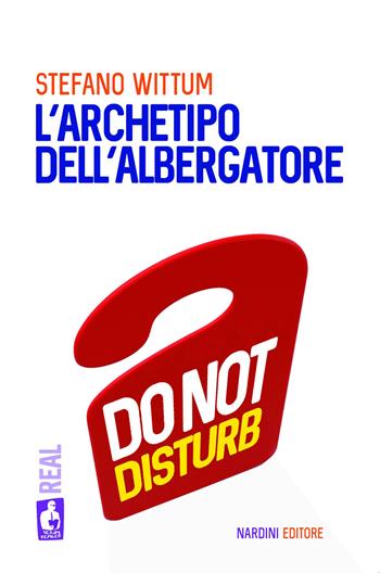 L'archetipo dell'albergatore - Stefano Wittum - Libro Nardini 2026, Dizionari enogastronomici regionali | Libraccio.it