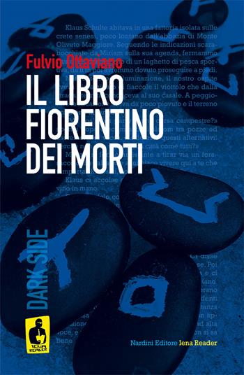 Il libro fiorentino dei morti - Fulvio Ottaviano - Libro Nardini 2019, Iena reader | Libraccio.it