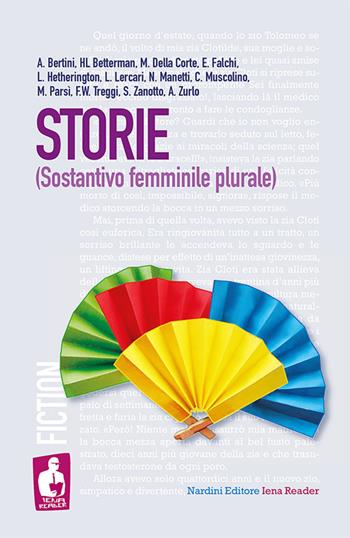 Storie (sostantivo femminile plurale)  - Libro Nardini 2017, Iena reader | Libraccio.it