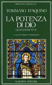 La potenza di Dio. Questioni. Libri 4° e 5°