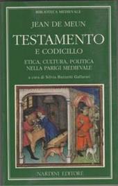 Testamento e codicillo. Etica, cultura, politica nella Parigi medievale