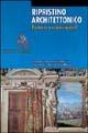 Ripristino architettonico. Restauro o restaurazione?  - Libro Nardini 1999, Arte e restauro | Libraccio.it