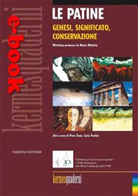 Le patine. Genesi, significato, conservazione  - Libro Nardini 2005, Kermes quaderni | Libraccio.it