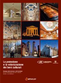 La protezione e la valorizzazione dei beni culturali  - Libro Nardini 2006, Arte e restauro | Libraccio.it