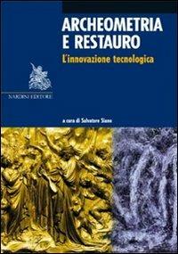 Archeometria e restauro. L'innovazione tecnologica  - Libro Nardini 2012, Arte e restauro | Libraccio.it