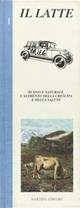 Il latte. Buono e naturale, l'alimento della crescita e della salute - Maria Concetta Salemi - Libro Nardini 2000, Il quadrifoglio | Libraccio.it