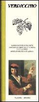 Verdicchio. Armonico vino bianco, giovane e fresco in tavola, un classico dell'enologia italiana - Michele Franzan - Libro Nardini 2000, Il quadrifoglio | Libraccio.it