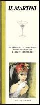 Martini. Da Hemingway a James Bond: leggende moderne e cubetti di ghiaccio - Maria Concetta Salemi - Libro Nardini 2000, Il quadrifoglio | Libraccio.it