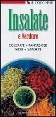 Insalate e verdure. Colorate, fantasiose, facili, saporite  - Libro Nardini 1999, Le coccinelle | Libraccio.it