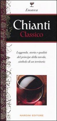 Chianti classico - Maria Salemi - Libro Nardini 2005, Enoteca | Libraccio.it