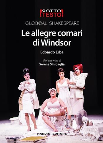 Le allegre comari di Windsor - Edoardo Erba - Libro Nardini 2017, Sottotesto | Libraccio.it