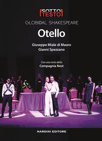 Otello - Giuseppe Miale di Mauro, Gianni Spezzano - Libro Nardini 2017, Sottotesto | Libraccio.it