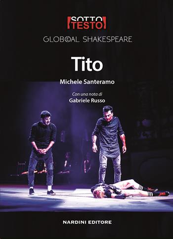 Tito - Michele Santeramo - Libro Nardini 2017, Sottotesto | Libraccio.it