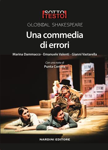 Una commedia di errori - Marina Dammacco, Emanuele Valenti, Gianni Vastarella - Libro Nardini 2017, Sottotesto | Libraccio.it