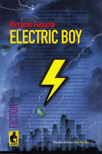 Electric boy - Riccardo Ferrante - Libro Nardini 2020, Iena reader | Libraccio.it