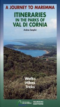 Itinerari tra i parchi della Val di Cornia. Passeggiate, escursioni e trekking. Ediz. inglese - Andrea Semplici - Libro Nardini 2006, Manuali del turismo | Libraccio.it