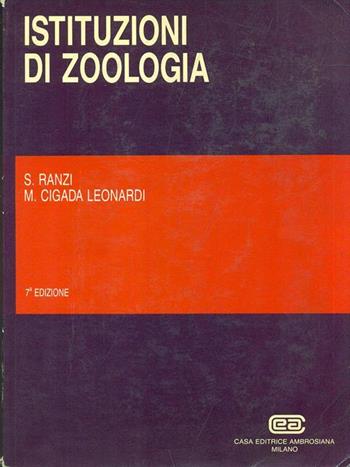 Istituzioni di zoologia - Silvio Ranzi, Marisa Leonardi Cigada - Libro CEA 1988 | Libraccio.it