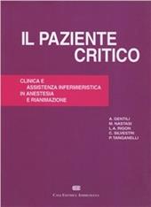 Il paziente critico. Clinica e assistenza infermieristica in anestesia e rianimazione