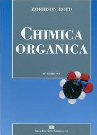 Chimica organica - Robert T. Morrison, Robert N. Boyd - Libro CEA 1997 | Libraccio.it