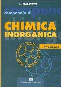 Compendio di chimica inorganica - Lamberto Malatesta - Libro CEA 1999 | Libraccio.it