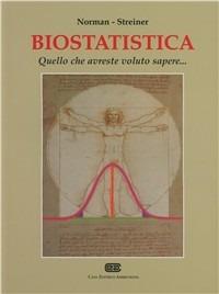 Biostatistica. Quello che avreste voluto sapere... - Geoffrey R. Norman, David L. Streiner - Libro CEA 2000 | Libraccio.it