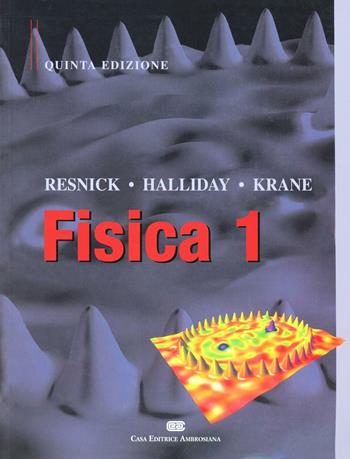 Fisica. Vol. 1 - David Halliday, Robert Resnick, Kenneth S. Krane - Libro CEA 2003 | Libraccio.it